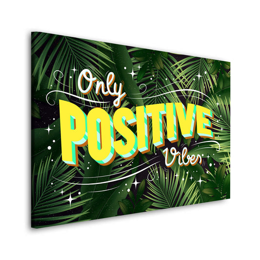 Wandbild Kunstwerk Motivation POSITIVE VIBES